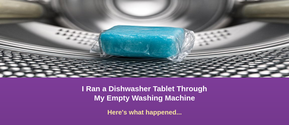 Utiliser une tablette de lave-vaisselle pour nettoyer efficacement