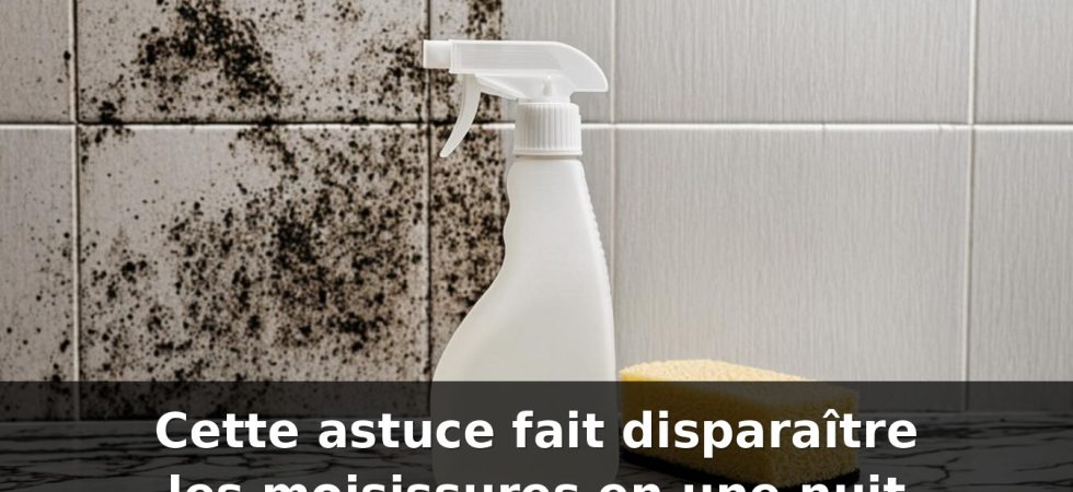 Astuce de nettoyage maison numéro 8