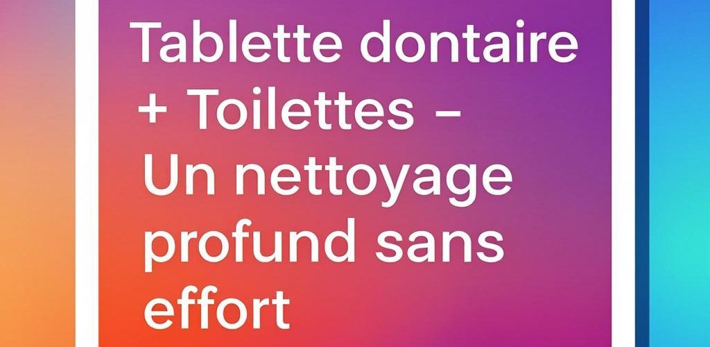 Tablette de nettoyage de prothèse pour nettoyer les toilettes