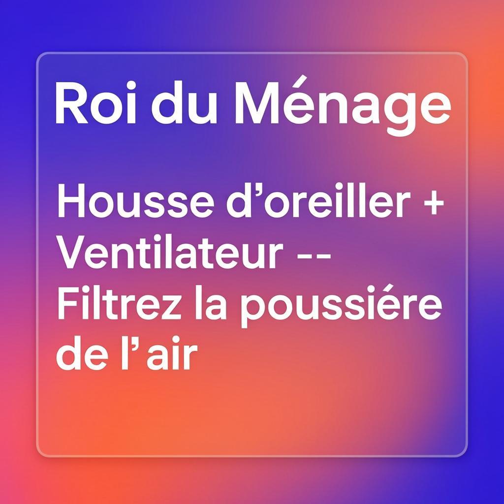 Housse d'oreiller comme filtre pour capter la poussière