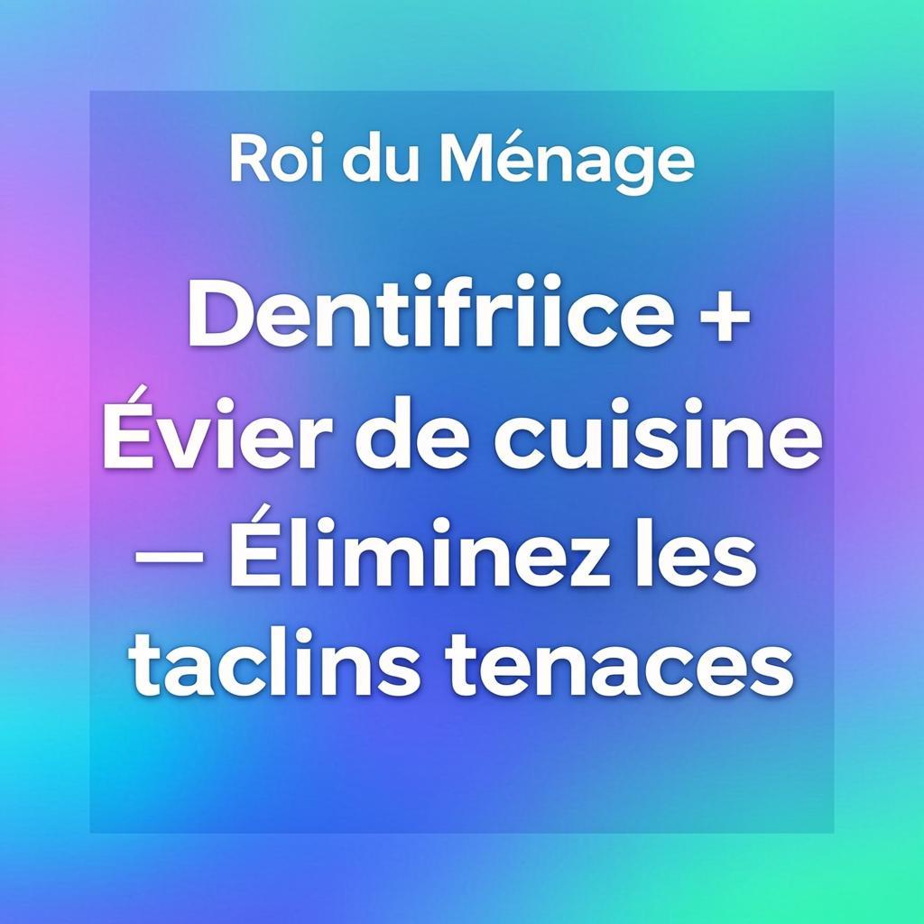 Dentifrice pour nettoyer l'évier de la cuisine
